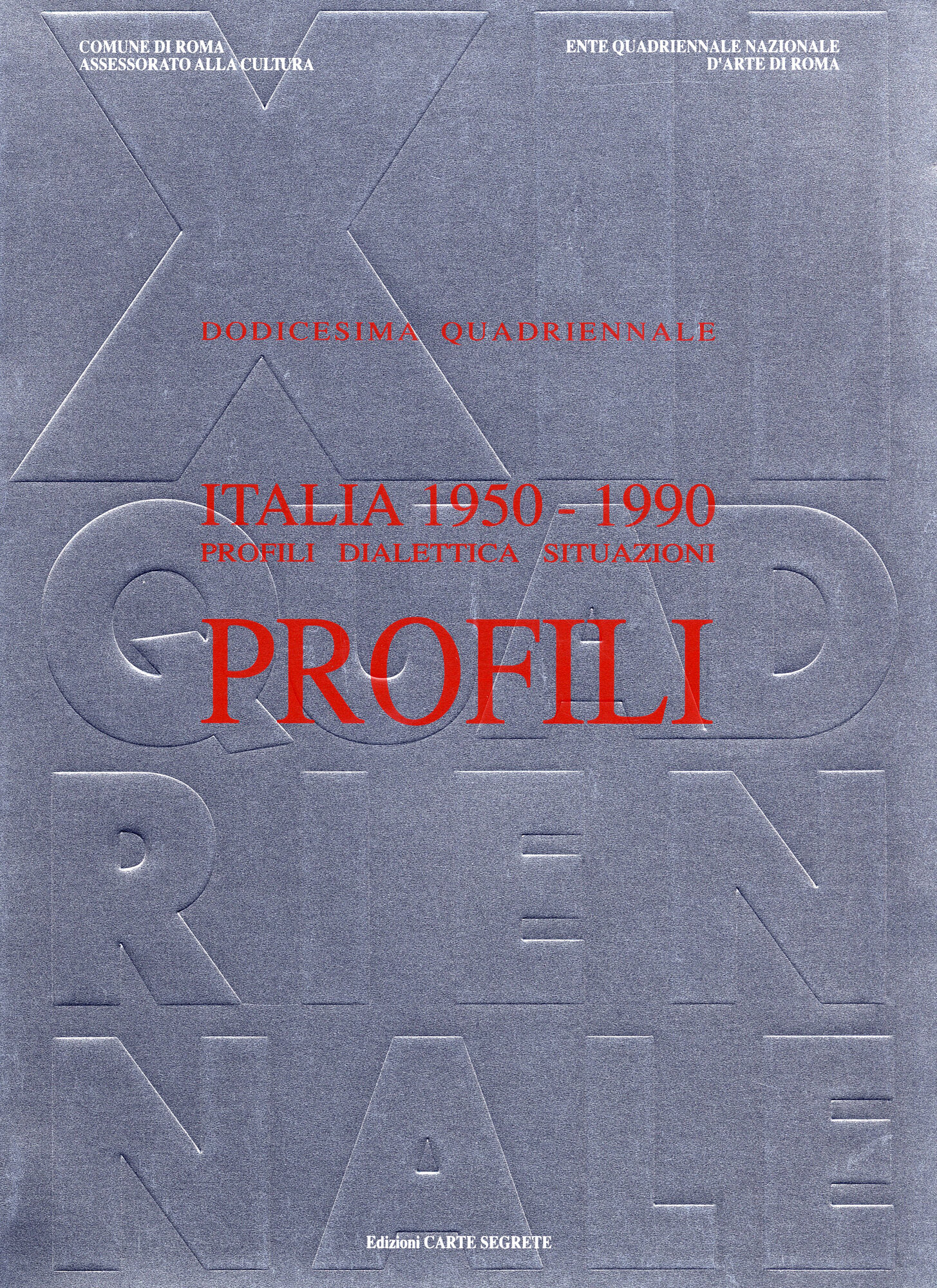 Dodicesima Quadriennale  Italia 1950-1990. Profili Dialettica Situazioni