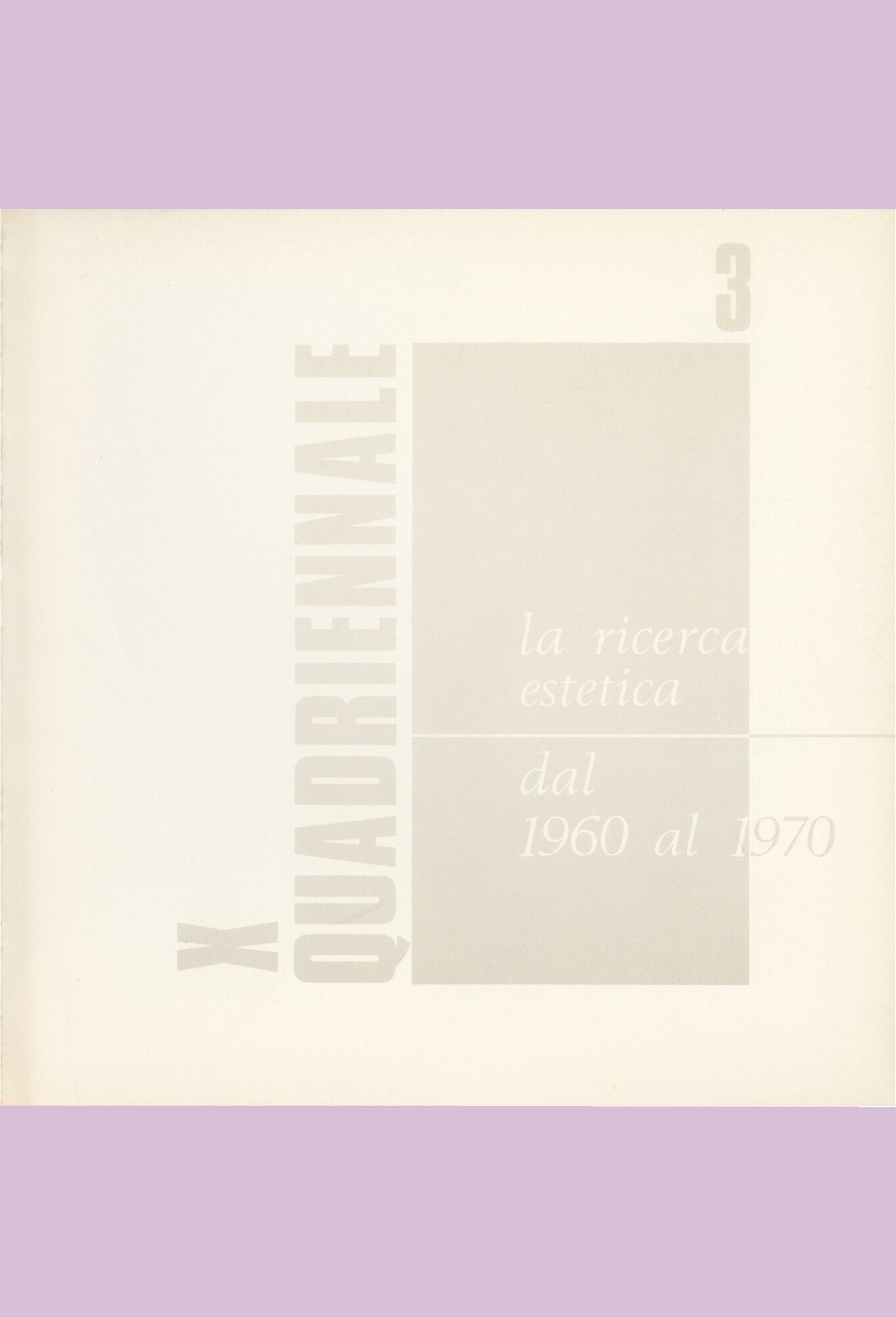 X Quadriennale Nazionale d'Arte. La ricerca estetica dal 1960 al 1970